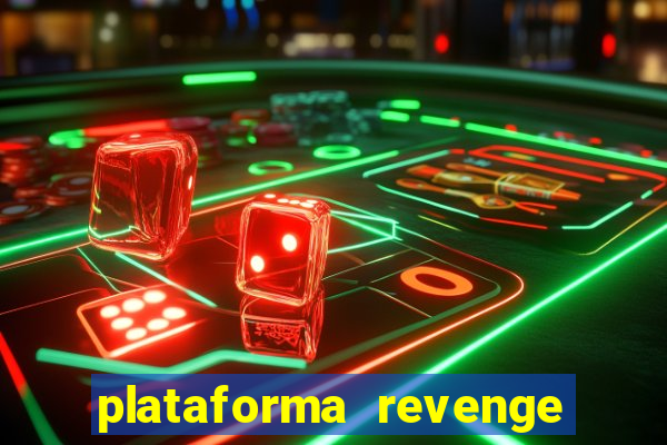 plataforma revenge tigrinho 2